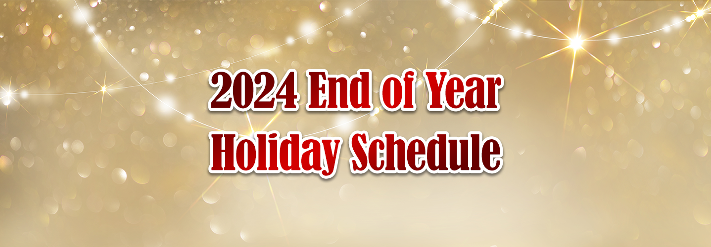 2024 End of Year Holiday Schedule