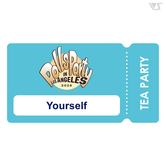 [Yourself] Tea Party Ticket - Dolpa in LA 6